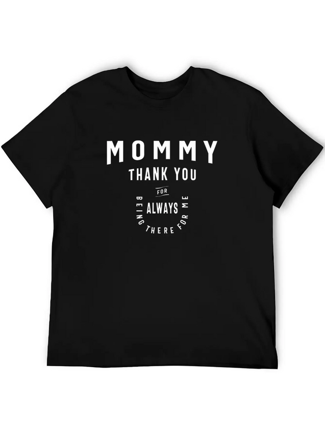 Mommy, Always There For Me - Mother's Day Lightweight Cotton T-Shirt – Daily Comfort Graphic Shirt