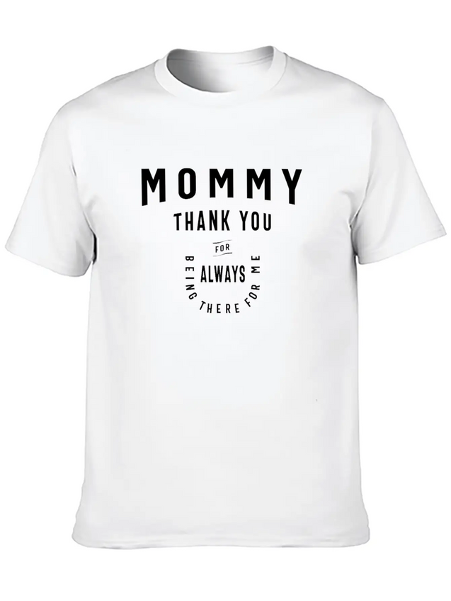 Mommy, Always There For Me - Mother's Day Lightweight Cotton T-Shirt – Daily Comfort Graphic Shirt