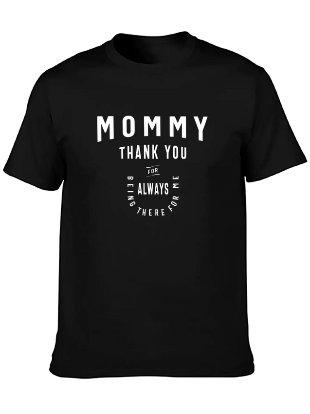 Mommy, Always There For Me - Mother's Day Lightweight Cotton T-Shirt – Daily Comfort Graphic Shirt