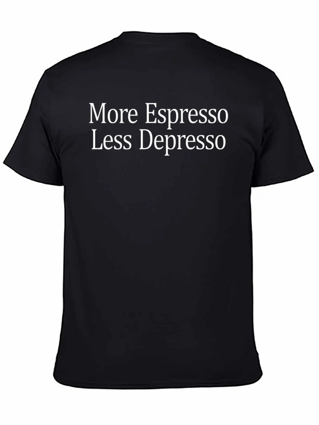 More Espresso - Less Depresso - Lightweight Cotton T-Shirt – Daily Comfort Graphic Shirt