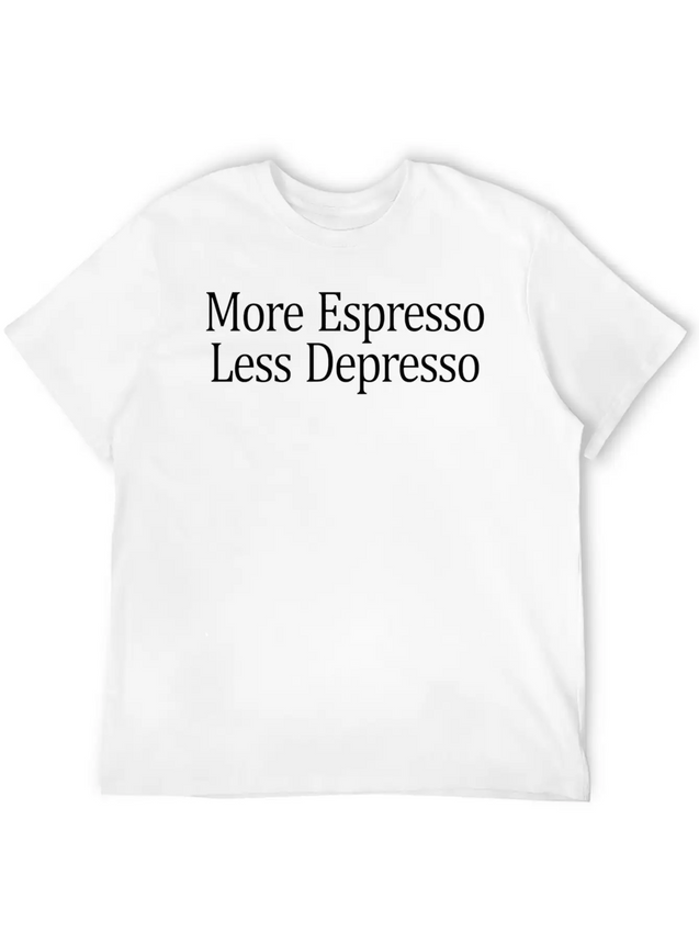 More Espresso - Less Depresso - Lightweight Cotton T-Shirt – Daily Comfort Graphic Shirt