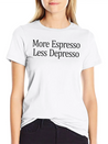 More Espresso - Less Depresso - Lightweight Cotton T-Shirt – Daily Comfort Graphic Shirt