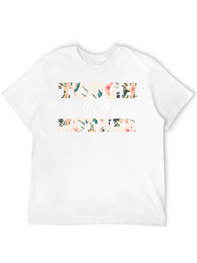Mothers Day Tough As A Mother Maternity Lightweight Cotton T-Shirt – Daily Comfort Graphic Shirt