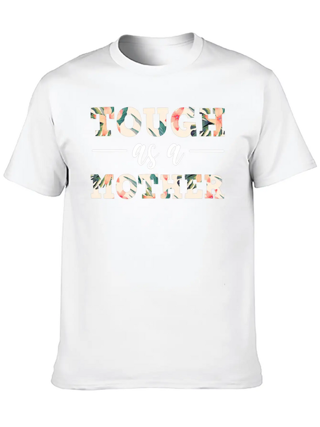 Mothers Day Tough As A Mother Maternity Lightweight Cotton T-Shirt – Daily Comfort Graphic Shirt