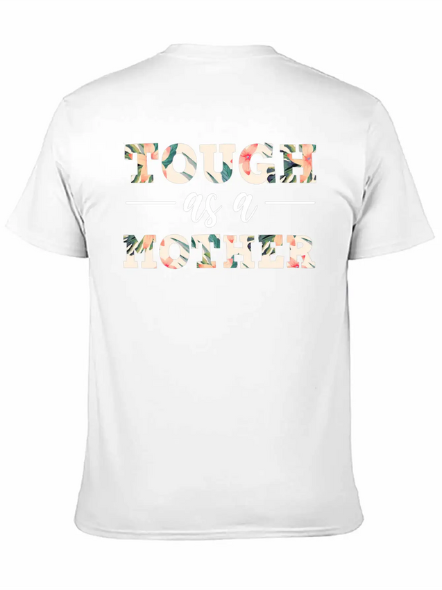 Mothers Day Tough As A Mother Maternity Lightweight Cotton T-Shirt – Daily Comfort Graphic Shirt