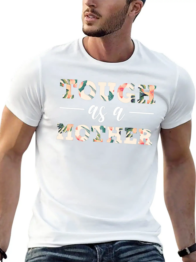 Mothers Day Tough As A Mother Maternity Lightweight Cotton T-Shirt – Daily Comfort Graphic Shirt
