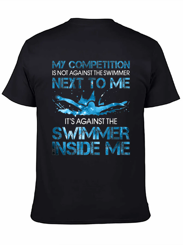 My Competition Is Not Against The Swimmer Lightweight Cotton T-Shirt – Daily Comfort Graphic Shirt