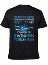 My Competition Is Not Against The Swimmer Lightweight Cotton T-Shirt – Daily Comfort Graphic Shirt