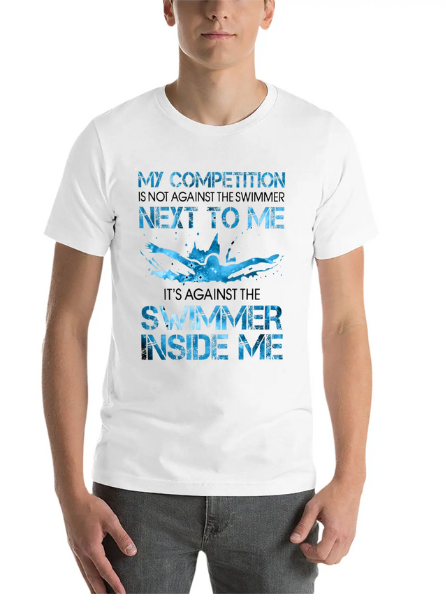 My Competition Is Not Against The Swimmer Lightweight Cotton T-Shirt – Daily Comfort Graphic Shirt