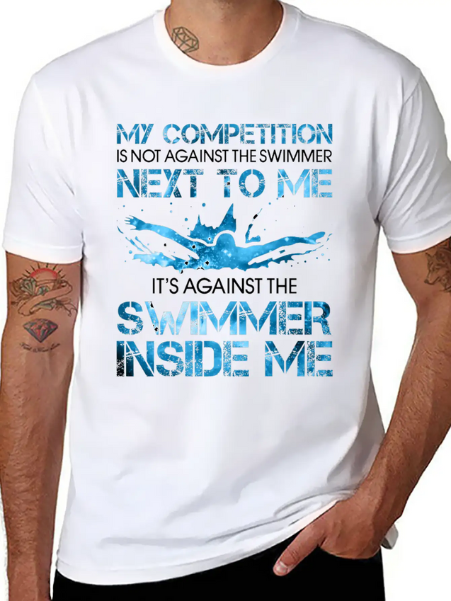 My Competition Is Not Against The Swimmer Lightweight Cotton T-Shirt – Daily Comfort Graphic Shirt