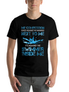 My Competition Is Not Against The Swimmer Lightweight Cotton T-Shirt – Daily Comfort Graphic Shirt