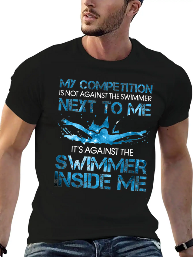 My Competition Is Not Against The Swimmer Lightweight Cotton T-Shirt – Daily Comfort Graphic Shirt