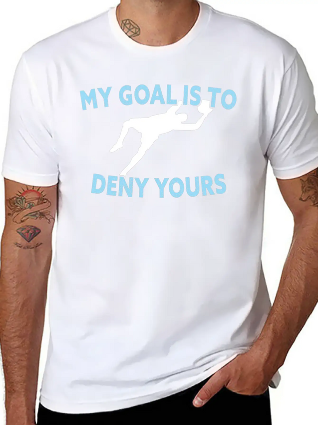 My Goal Is To Deny Yours Funny Soccer Goalkeeper Lightweight Cotton T-Shirt – Daily Comfort Graphic Shirt