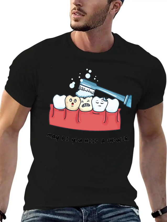 My Teeth Need A Shower Funny Shirt Lightweight Cotton T-Shirt – Daily Comfort Graphic Shirt