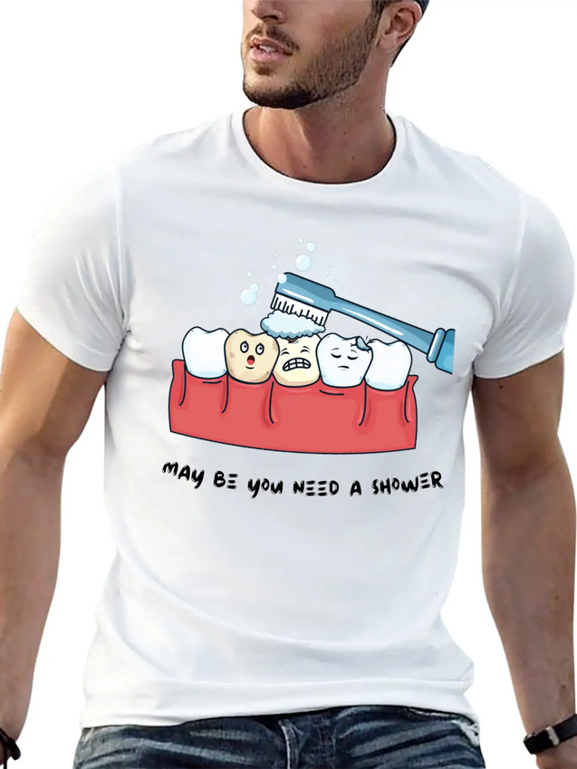 My Teeth Need A Shower Funny Shirt Lightweight Cotton T-Shirt – Daily Comfort Graphic Shirt