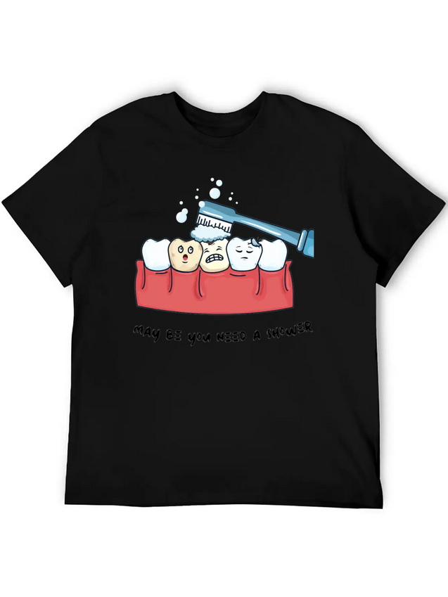My Teeth Need A Shower Funny Shirt Lightweight Cotton T-Shirt – Daily Comfort Graphic Shirt