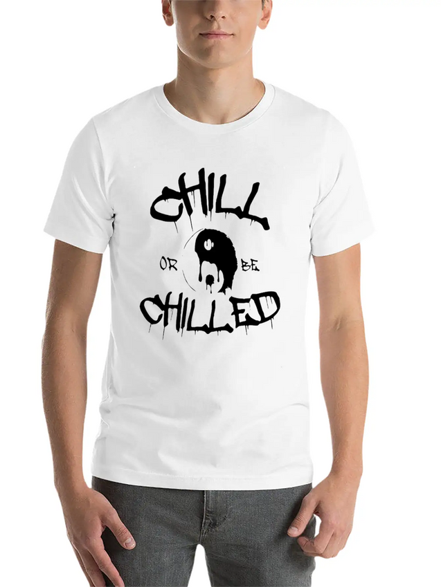 New Design Chill Or Chilled Best Seller Lightweight Cotton T-Shirt – Daily Comfort Graphic Shirt