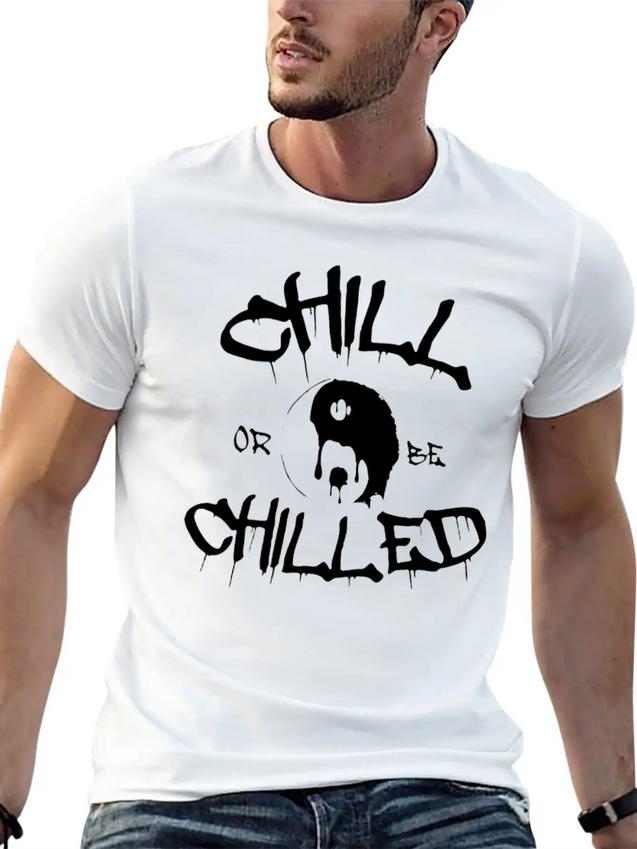 New Design Chill Or Chilled Best Seller Lightweight Cotton T-Shirt – Daily Comfort Graphic Shirt