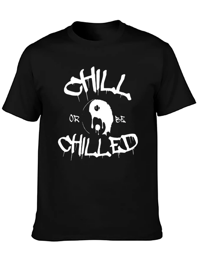New Design Chill Or Chilled Best Seller Lightweight Cotton T-Shirt – Daily Comfort Graphic Shirt