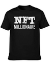 NFT Millionaire Crypto NFT Humor Lightweight Cotton T-Shirt – Daily Comfort Graphic Shirt