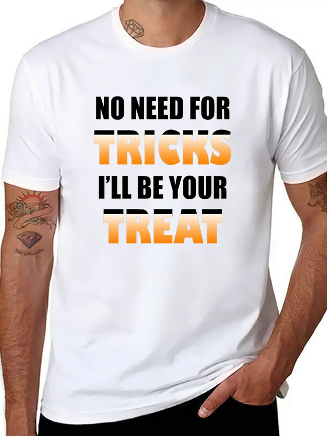 No Need For Tricks I'll Be Your Treat | Halloween Lightweight Cotton T-Shirt – Daily Comfort Graphic Shirt