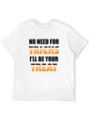 No Need For Tricks I'll Be Your Treat | Halloween Lightweight Cotton T-Shirt – Daily Comfort Graphic Shirt