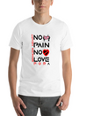 No Pain No Love For A Broken Heart Lightweight Cotton T-Shirt – Daily Comfort Graphic Shirt