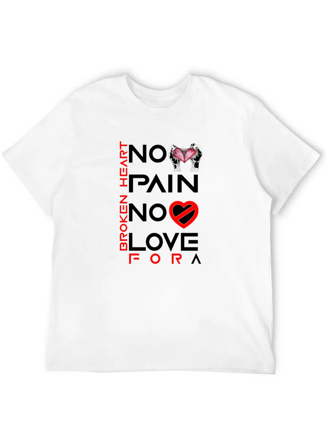 No Pain No Love For A Broken Heart Lightweight Cotton T-Shirt – Daily Comfort Graphic Shirt