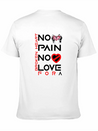 No Pain No Love For A Broken Heart Lightweight Cotton T-Shirt – Daily Comfort Graphic Shirt