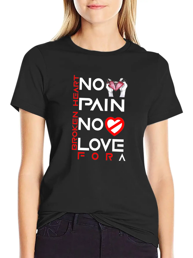 No Pain No Love For A Broken Heart Lightweight Cotton T-Shirt – Daily Comfort Graphic Shirt