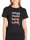 No Pain No Love For A Broken Heart Lightweight Cotton T-Shirt – Daily Comfort Graphic Shirt