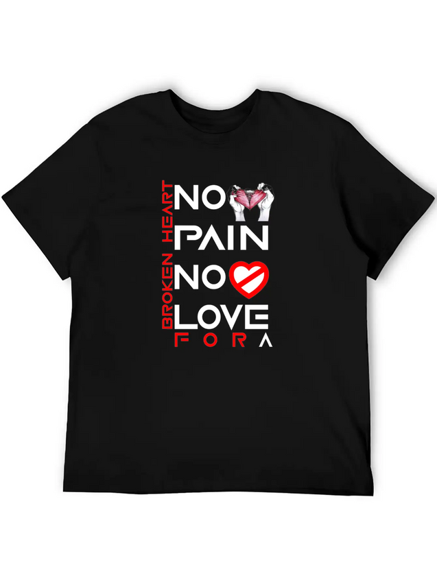 No Pain No Love For A Broken Heart Lightweight Cotton T-Shirt – Daily Comfort Graphic Shirt
