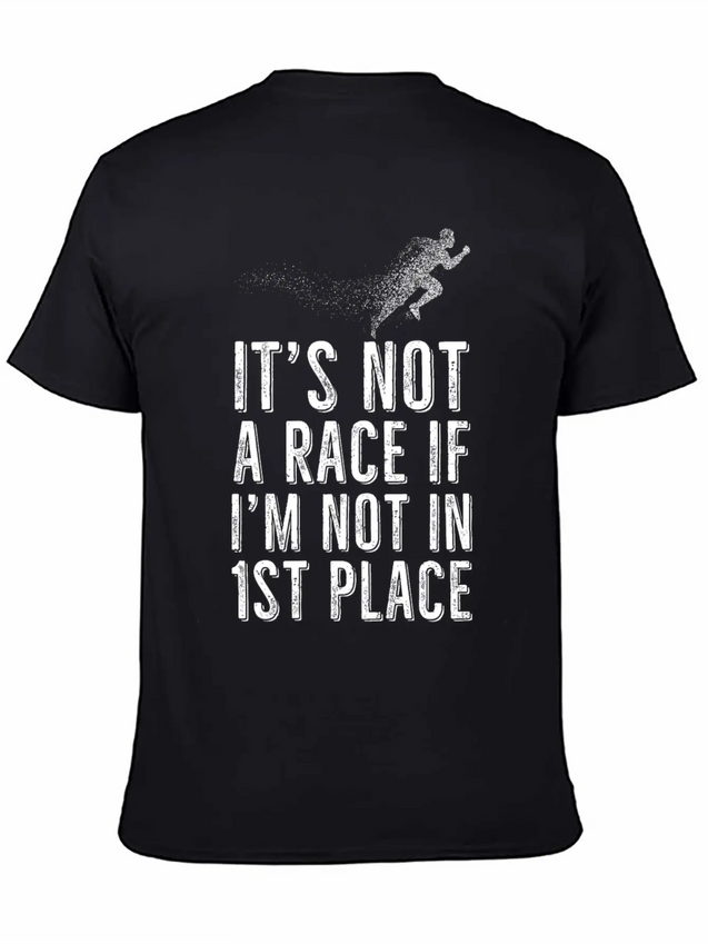 Not A Race, If Not First Place Gift Idea Lightweight Cotton T-Shirt – Daily Comfort Graphic Shirt