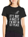 Not A Race, If Not First Place Gift Idea Lightweight Cotton T-Shirt – Daily Comfort Graphic Shirt