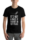 Not A Race, If Not First Place Gift Idea Lightweight Cotton T-Shirt – Daily Comfort Graphic Shirt