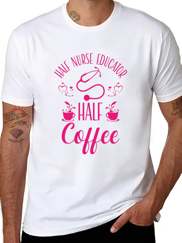 Nurse Educator Coffee Nursing Coffee Addict Lightweight Cotton T-Shirt – Daily Comfort Graphic Shirt