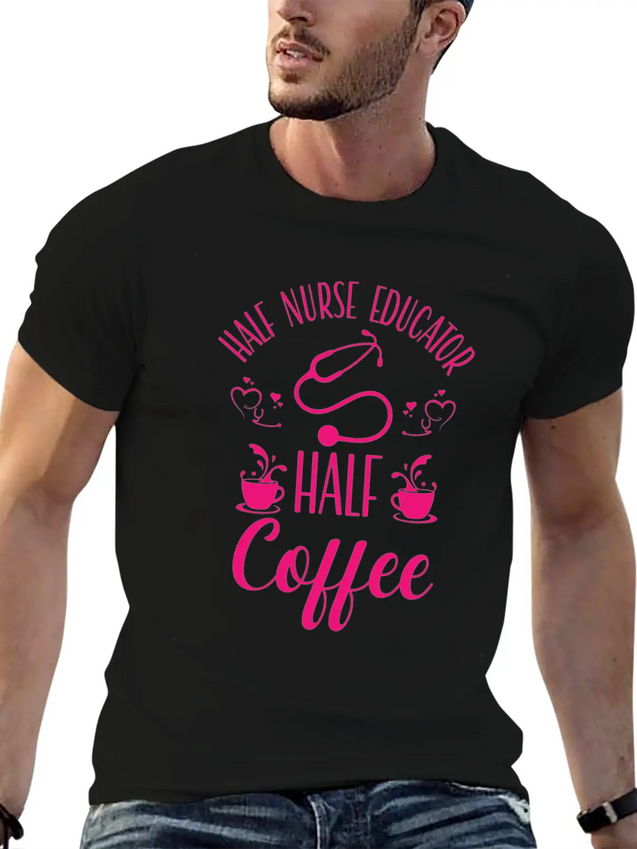 Nurse Educator Coffee Nursing Coffee Addict Lightweight Cotton T-Shirt – Daily Comfort Graphic Shirt
