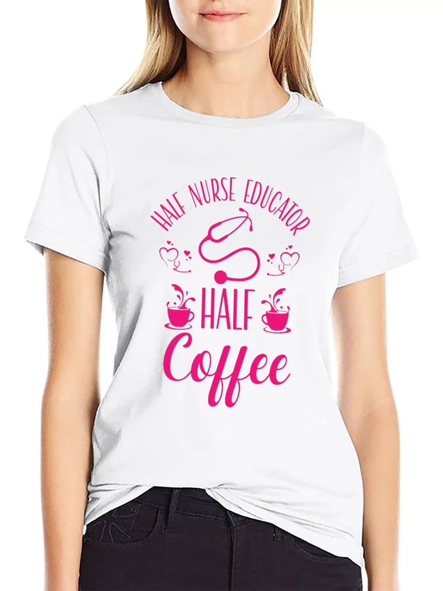 Nurse Educator Coffee Nursing Coffee Addict Lightweight Cotton T-Shirt – Daily Comfort Graphic Shirt
