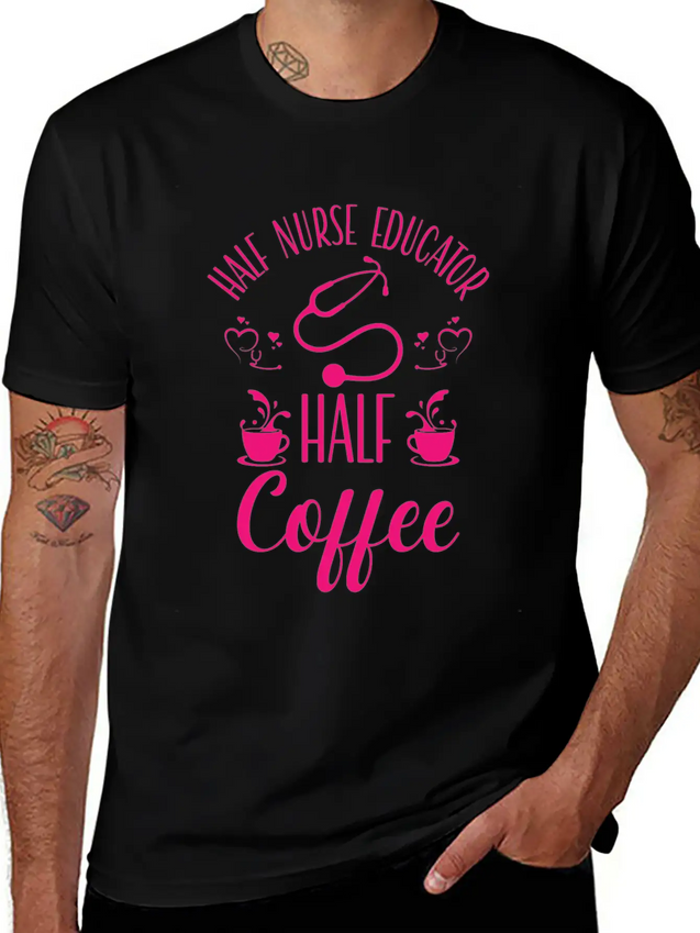 Nurse Educator Coffee Nursing Coffee Addict Lightweight Cotton T-Shirt – Daily Comfort Graphic Shirt