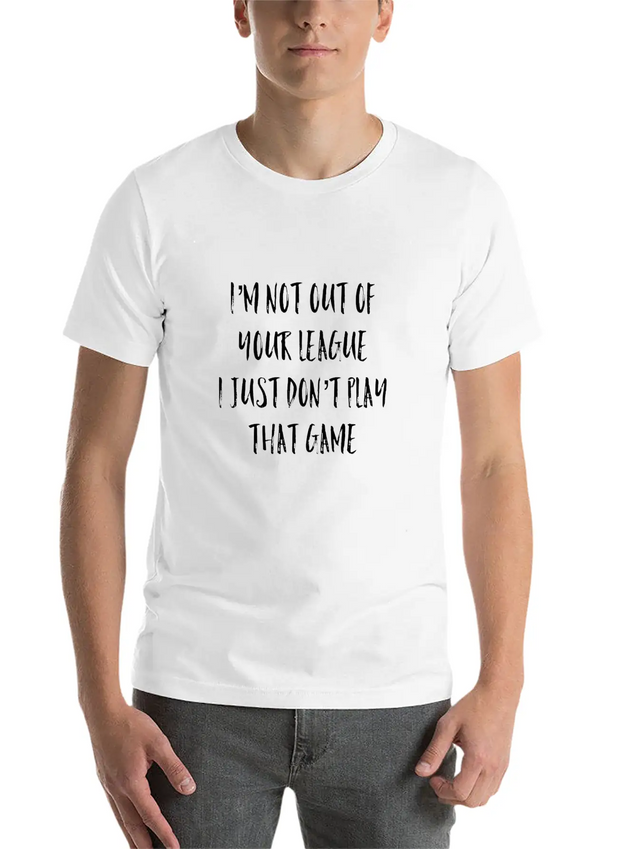 Out Of Your League White Lightweight Cotton T-Shirt – Daily Comfort Graphic Shirt
