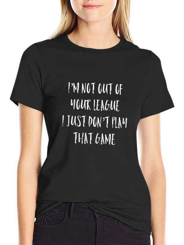 Out Of Your League White Lightweight Cotton T-Shirt – Daily Comfort Graphic Shirt