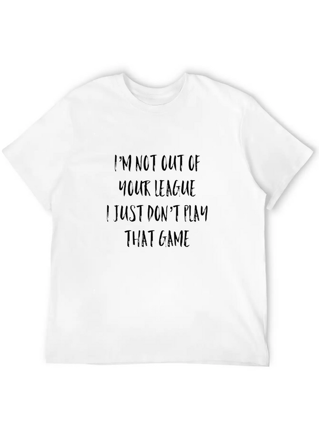 Out Of Your League White Lightweight Cotton T-Shirt – Daily Comfort Graphic Shirt