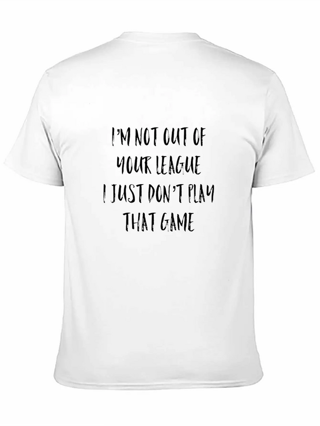 Out Of Your League White Lightweight Cotton T-Shirt – Daily Comfort Graphic Shirt