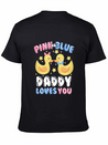 Pink Or Blue Daddy Loves You Gender Reveal Lightweight Cotton T-Shirt – Daily Comfort Graphic Shirt