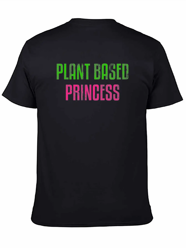 Plant Based Princess Plant Based Diet Vegan Lightweight Cotton T-Shirt – Daily Comfort Graphic Shirt