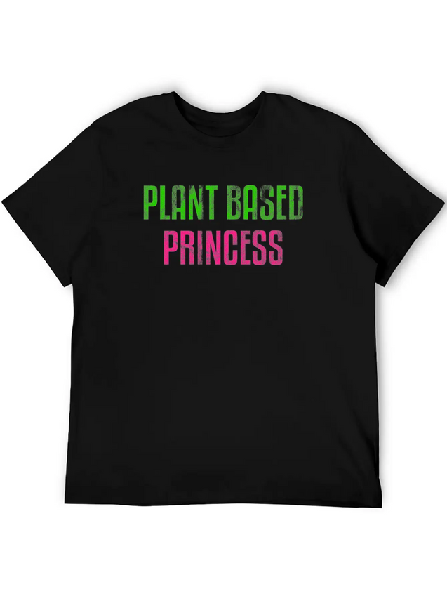 Plant Based Princess Plant Based Diet Vegan Lightweight Cotton T-Shirt – Daily Comfort Graphic Shirt