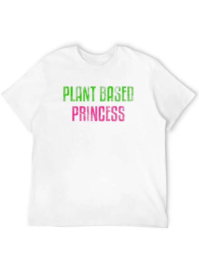 Plant Based Princess Plant Based Diet Vegan Lightweight Cotton T-Shirt – Daily Comfort Graphic Shirt