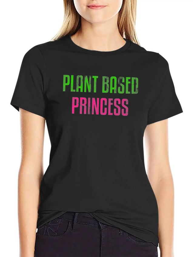 Plant Based Princess Plant Based Diet Vegan Lightweight Cotton T-Shirt – Daily Comfort Graphic Shirt