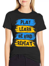 Play Learn Be Kind Repeat Down Syndrome Awareness Lightweight Cotton T-Shirt – Daily Comfort Graphic Shirt