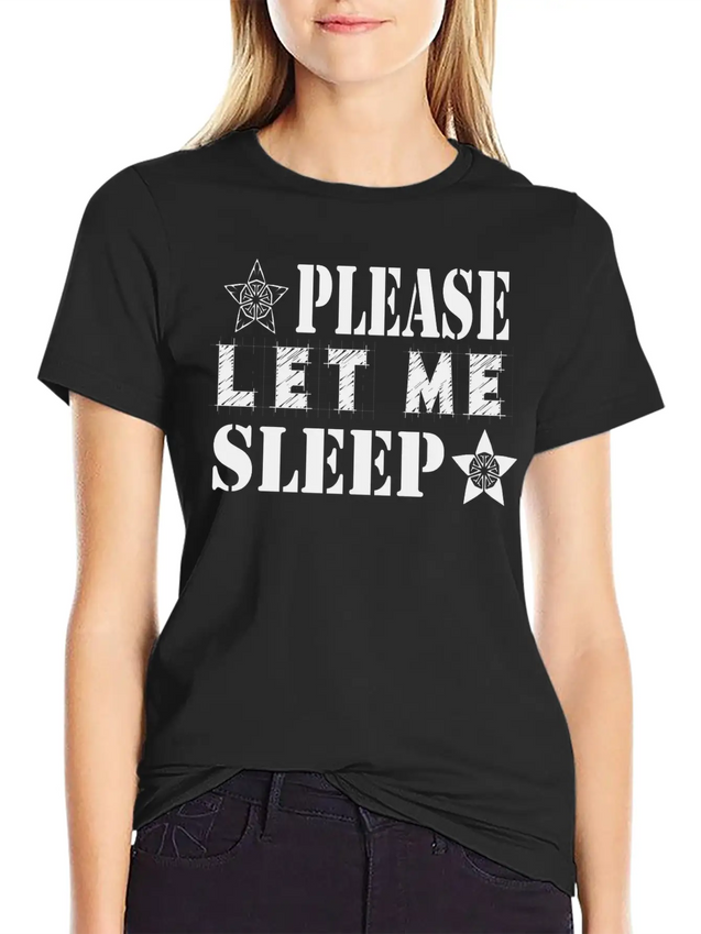 Please Let Me Sleep Lightweight Cotton T-Shirt – Daily Comfort Graphic Shirt